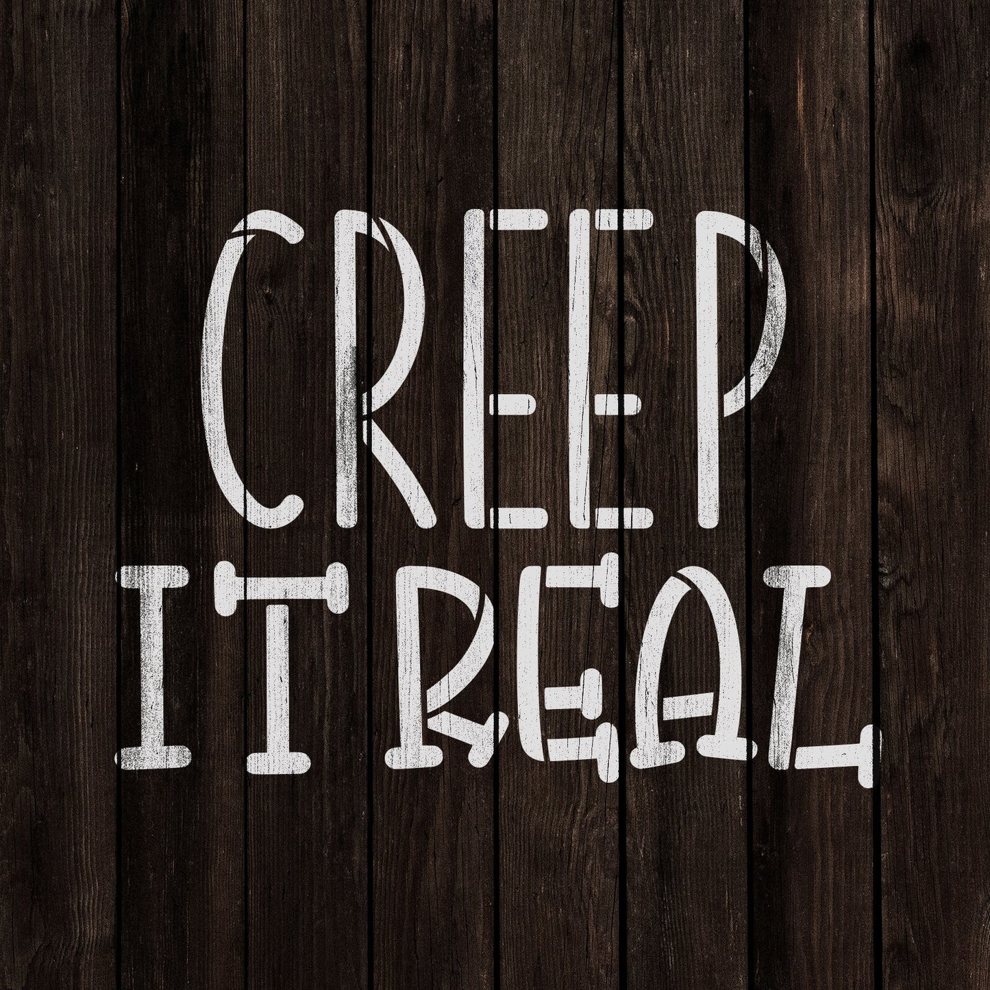 Creep It Real Stencil