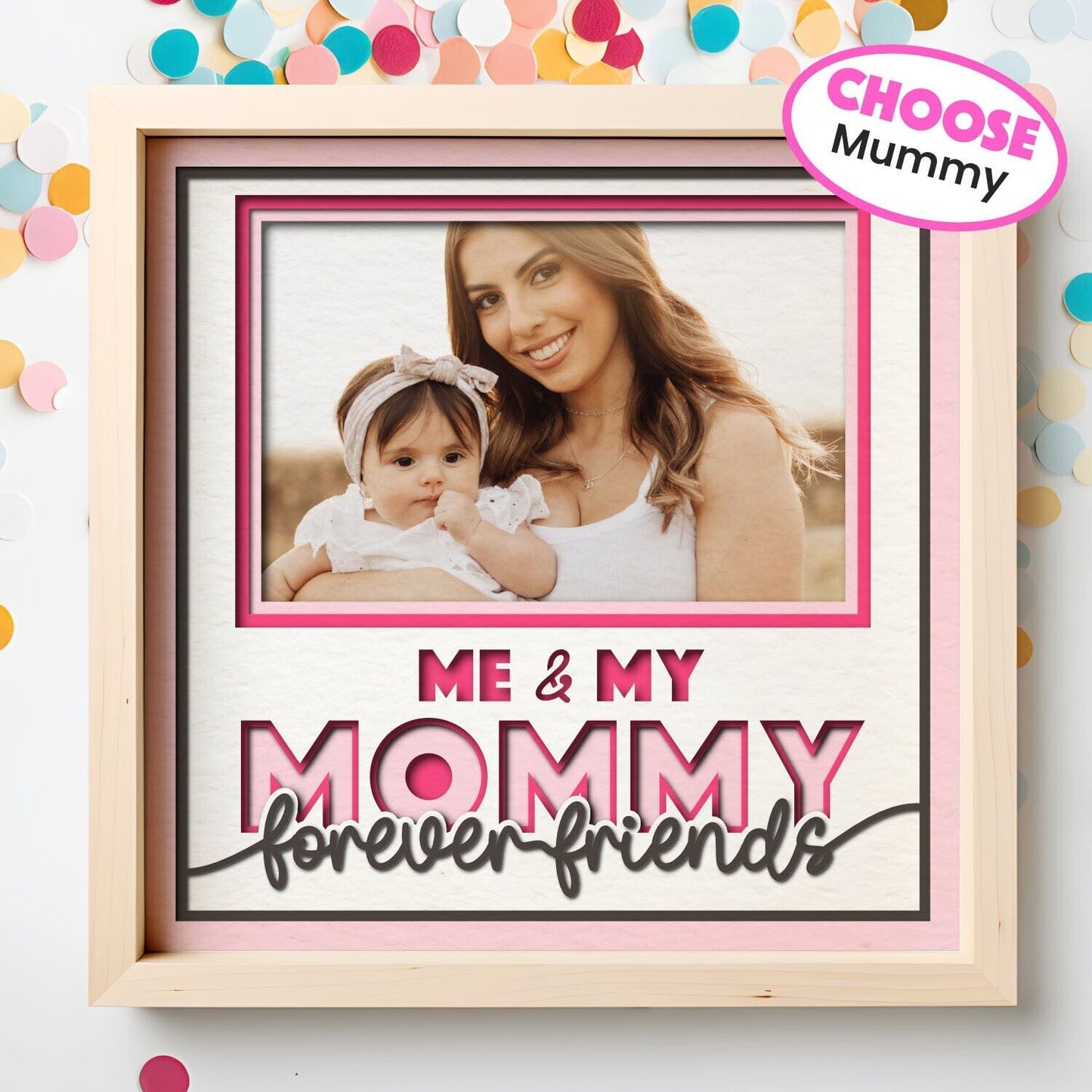 Me and My Mummy / Mommy Forever Friends - 9 x 9 Frame - 1, 2, 3 or 6 photos