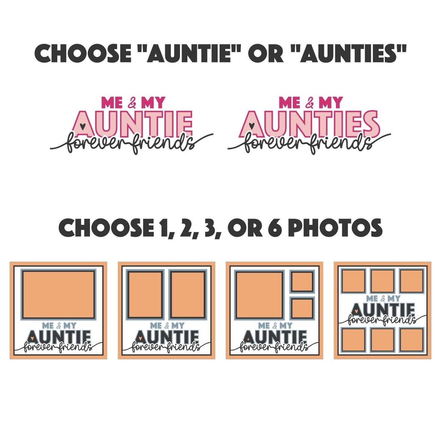 Me and My Auntie(s) Forever Friends - 9 x 9 Inch Frame - 1, 2, 3 or 6 photos