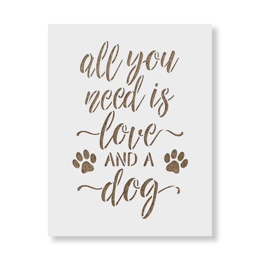 All You Need Is Love And A Dog Stencil