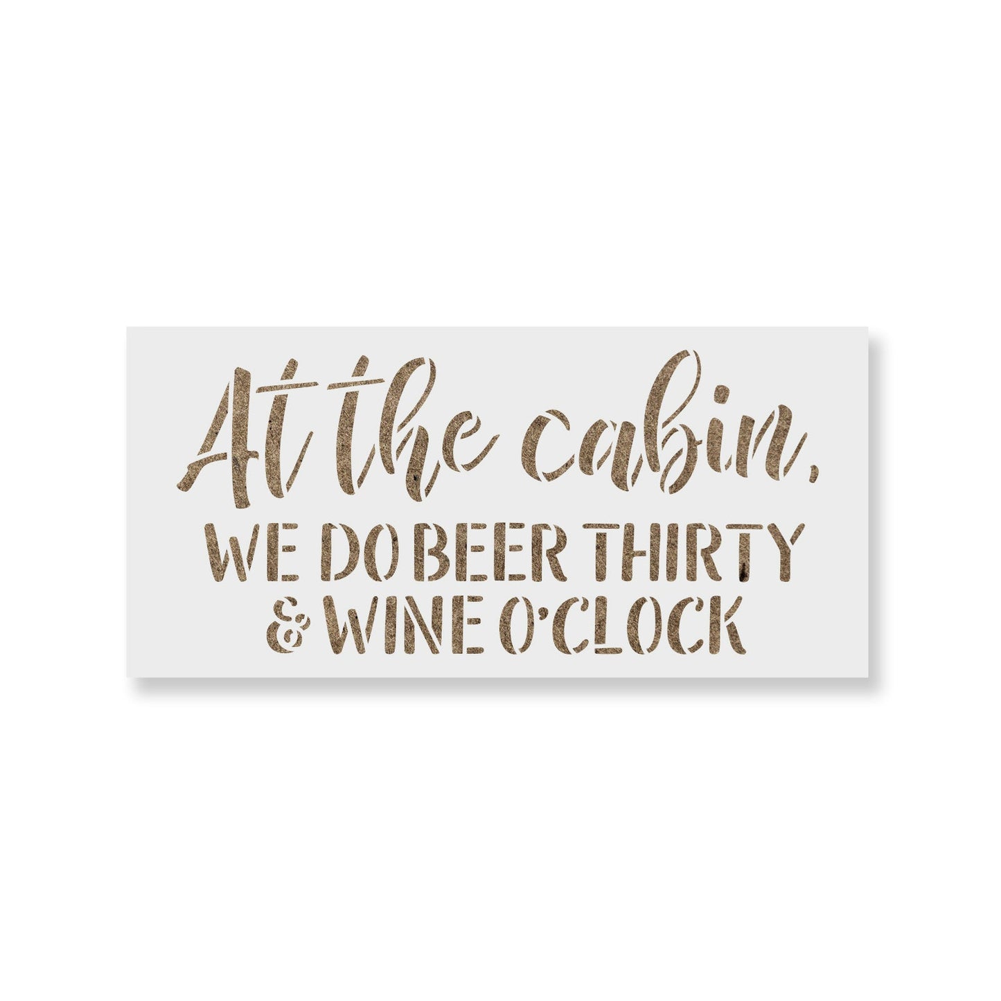 At The Cabin Beer Wine Sign Stencil