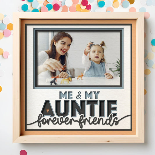 Me and My Auntie(s) Forever Friends - 9 x 9 Inch Frame - 1, 2, 3 or 6 photos