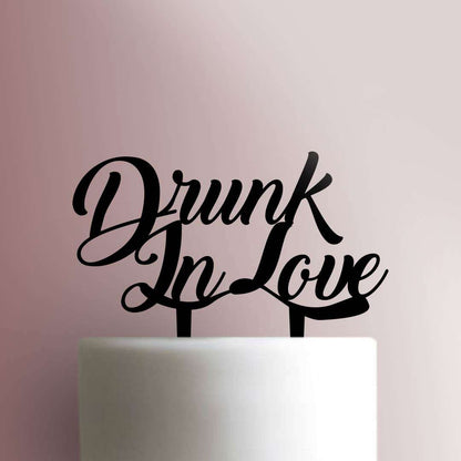 Drunk in Love - Acrylic Cake Topper