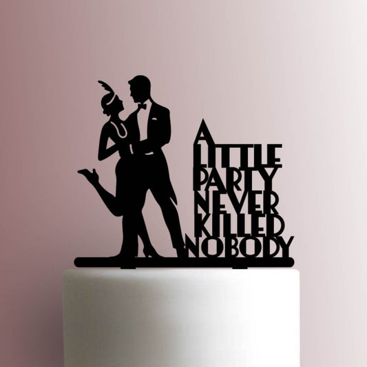 1920s A Little Party Never Killed Nobody - Acrylic Cake Topper