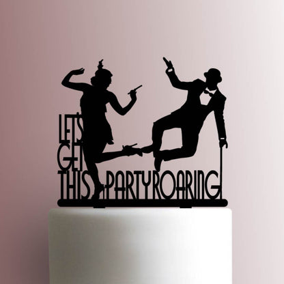 1920s Lets Get This Party Roaring - Acrylic Cake Topper
