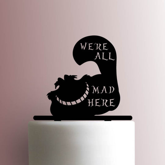 Alice in Wonderland ? Cheshire Cat Were All Mad Here - Acrylic Cake Topper