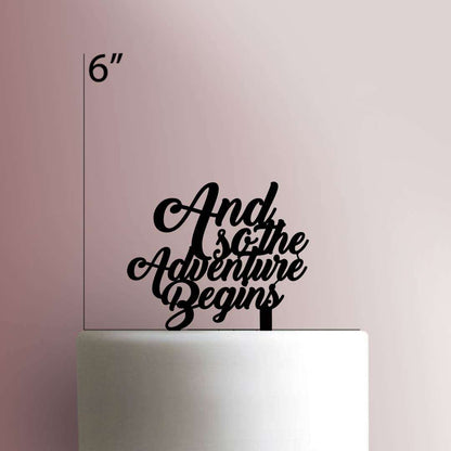 And So The Adventure Begins- Acrylic Cake Topper