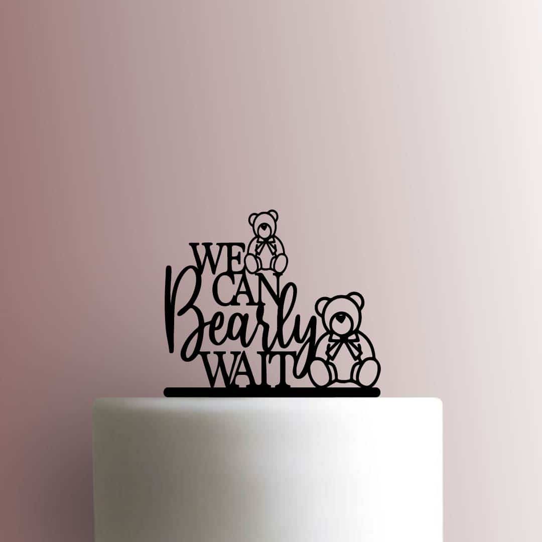 Baby Shower ? We Can Bearly Wait Teddy Bear - Acrylic Cake Topper