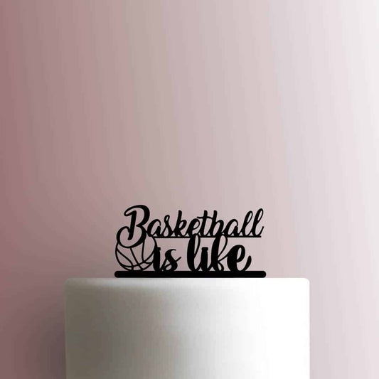 Basketball is Life - Acrylic Cake Topper