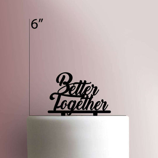 Better Together- Acrylic Cake Topper