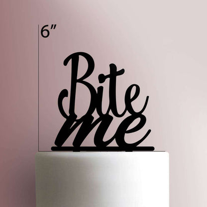 Bite Me- Acrylic Cake Topper