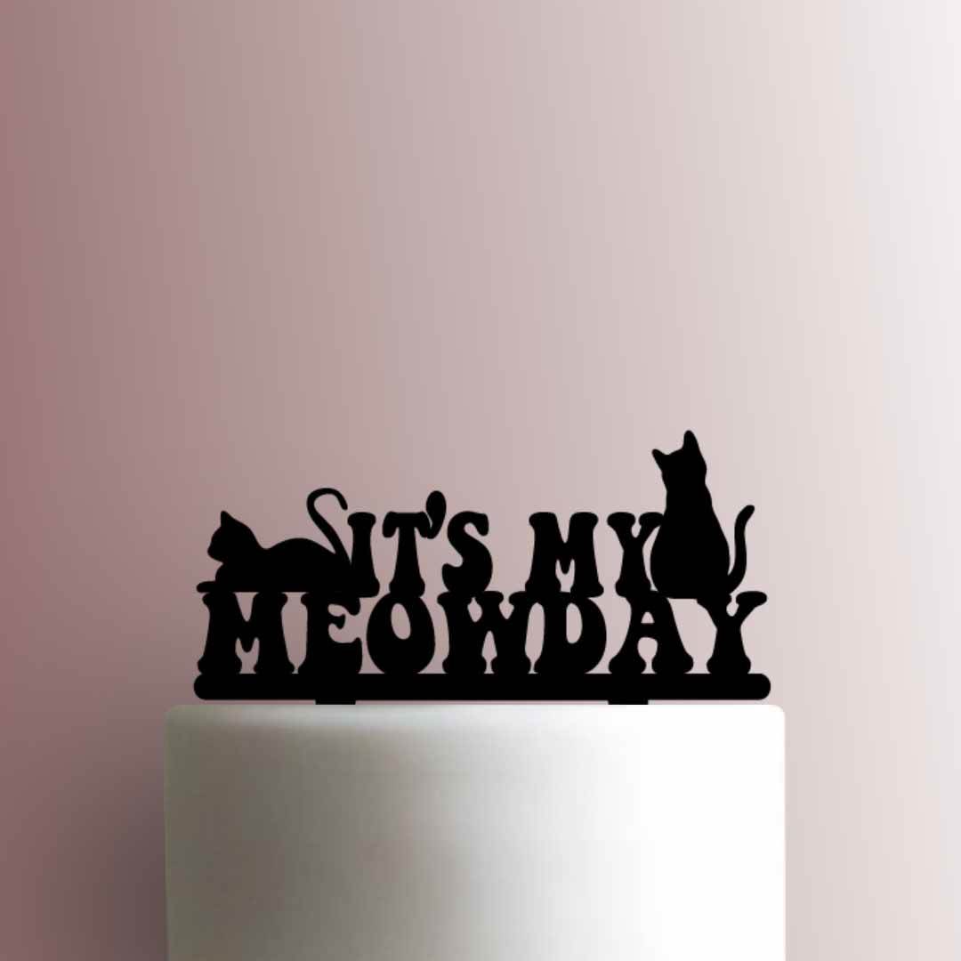Cat ? Its My Meowday - Acrylic Cake Topper
