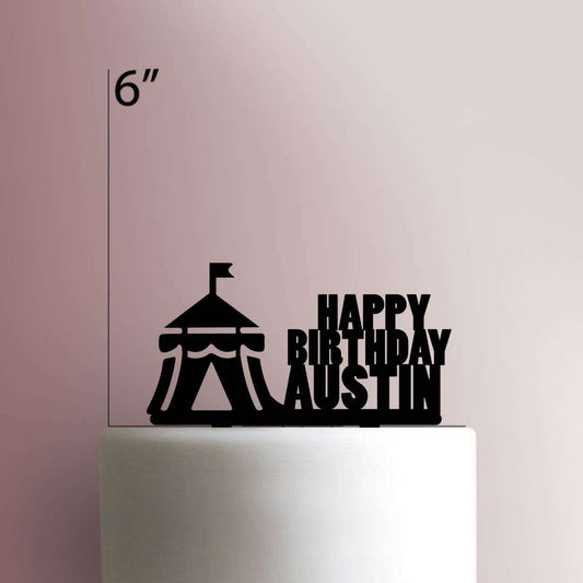 Custom Circus Tent Happy Birthday- Acrylic Cake Topper
