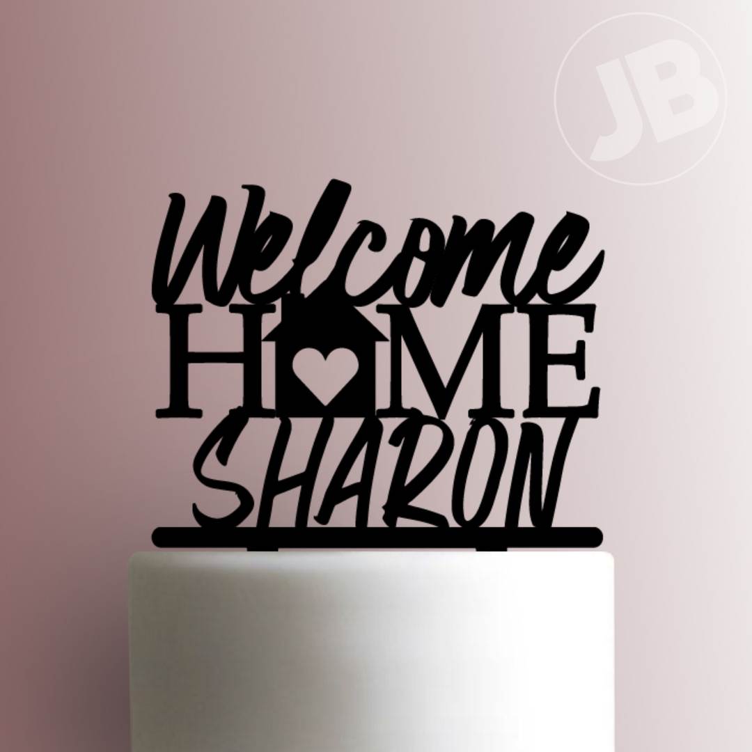 Custom Welcome Home- Acrylic Cake Topper