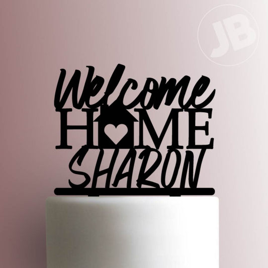 Custom Welcome Home- Acrylic Cake Topper
