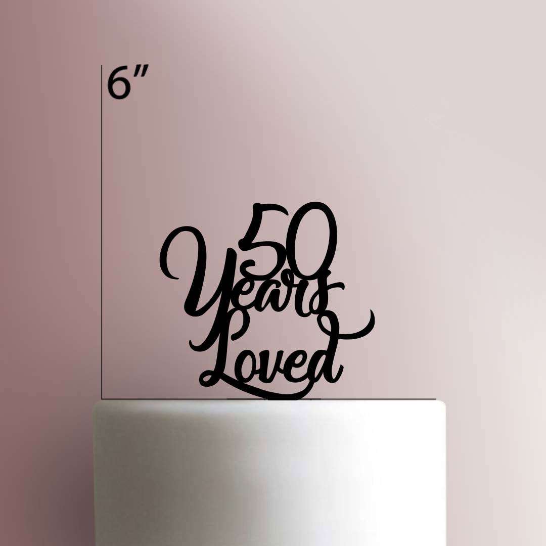 Custom Years Loved- Acrylic Cake Topper