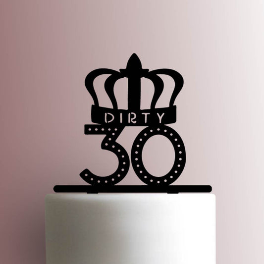 Dirty 30 Crown - Acrylic Cake Topper