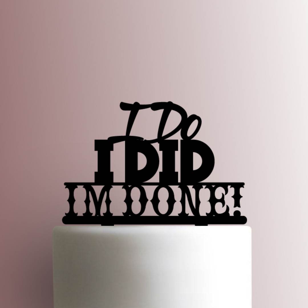 Divorce ? I Do I Did I Am Done- Acrylic Cake Topper