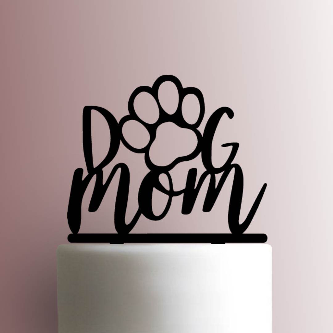 Dog Mom - Acrylic Cake Topper