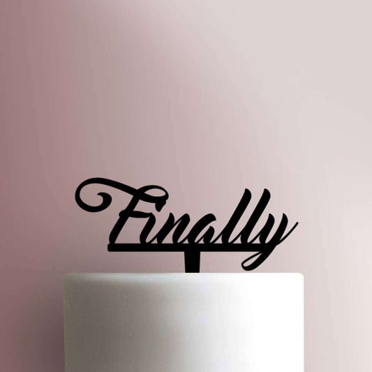 Finally- Acrylic Cake Topper
