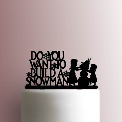 Frozen ? Do You Want To Build A Snowman - Acrylic Cake Topper