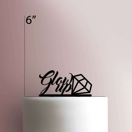 Glow Up- Acrylic Cake Topper