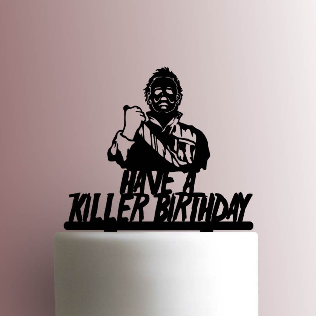 Halloween ? Michael Myers Have a Killer Birthday - Acrylic Cake Topper