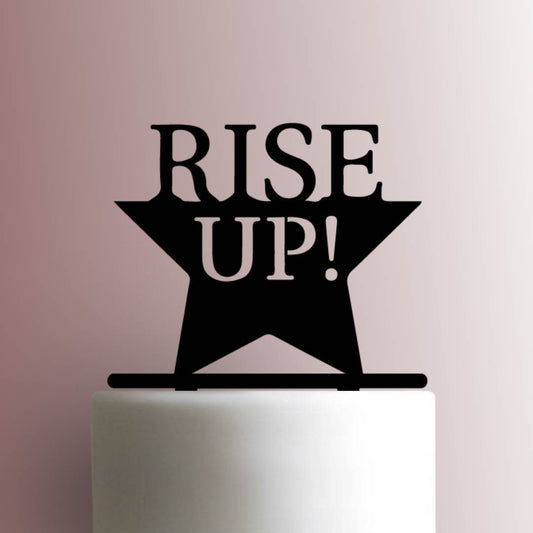 Hamilton ? Rise Up - Acrylic Cake Topper