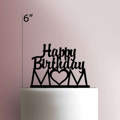 Happy Birthday Mom- Acrylic Cake Topper