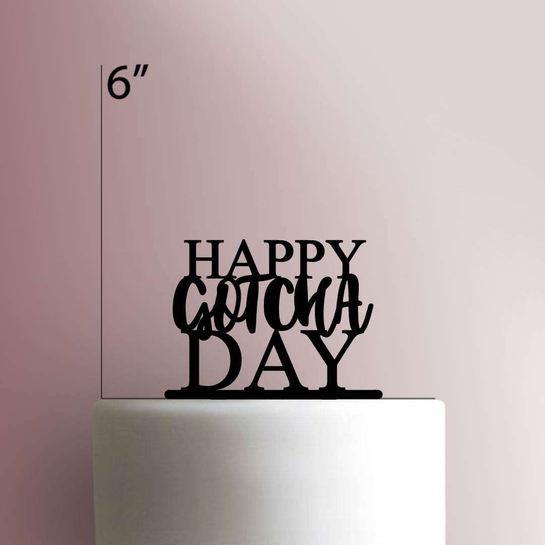 Happy Gotcha Day- Acrylic Cake Topper