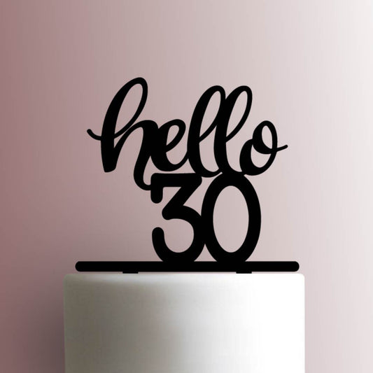 Hello 30 - Acrylic Cake Topper