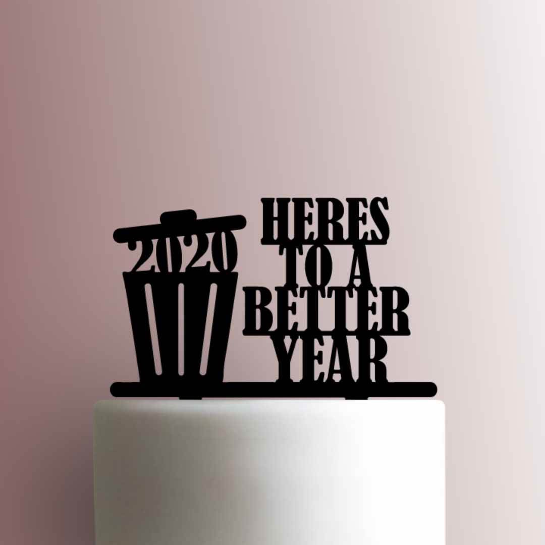 Heres to a Better Year - Acrylic Cake Topper