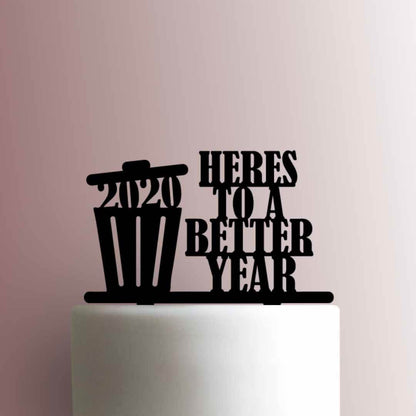 Heres to a Better Year - Acrylic Cake Topper