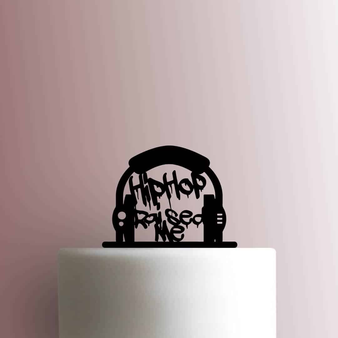 Hip Hop Raised Me Headphones - Acrylic Cake Topper