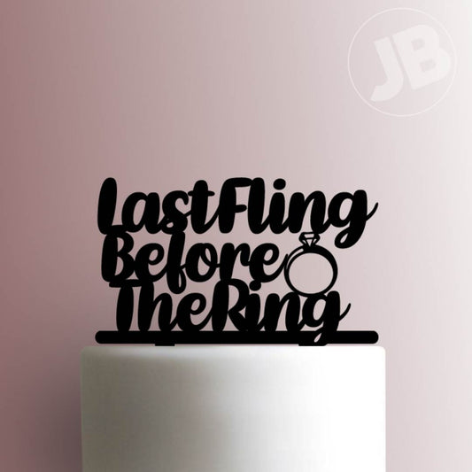 Last Fling Before The Ring- Acrylic Cake Topper