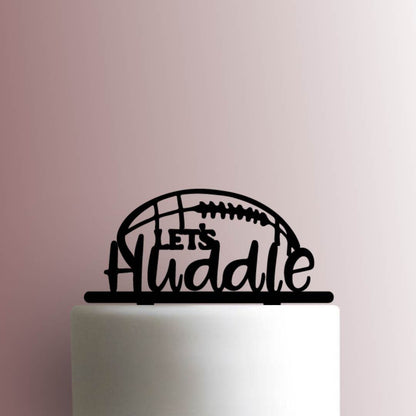 Lets Huddle - Acrylic Cake Topper