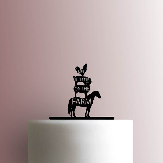 Life Is Better On The Farm - Acrylic Cake Topper