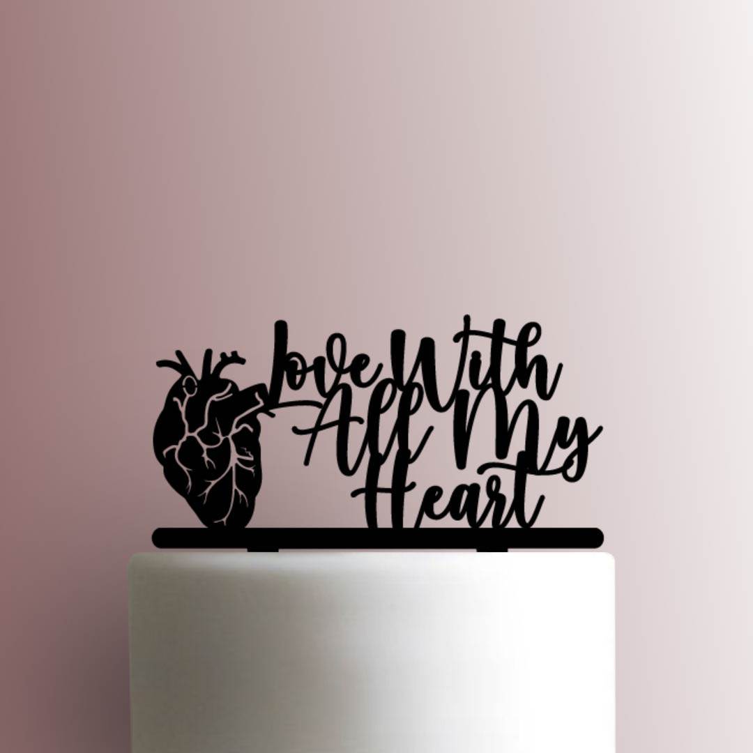 Love With All My Heart - Acrylic Cake Topper