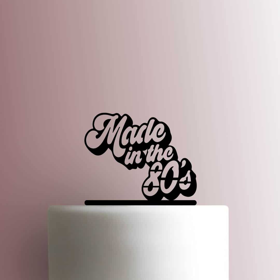 Made in the 80s - Acrylic Cake Topper