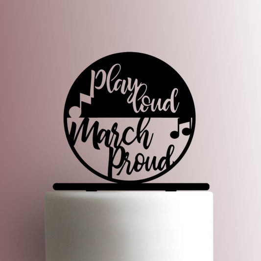 Marching Band Play Loud - Acrylic Cake Topper