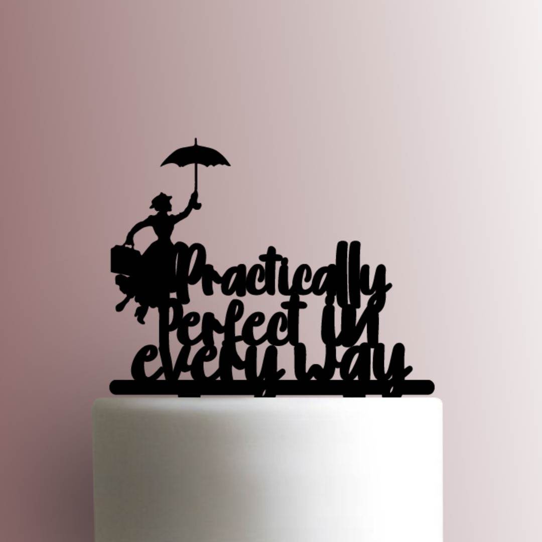 Mary Poppins ? Practically Perfect in Every Way - Acrylic Cake Topper