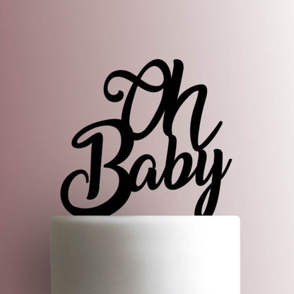 Oh Baby- Acrylic Cake Topper