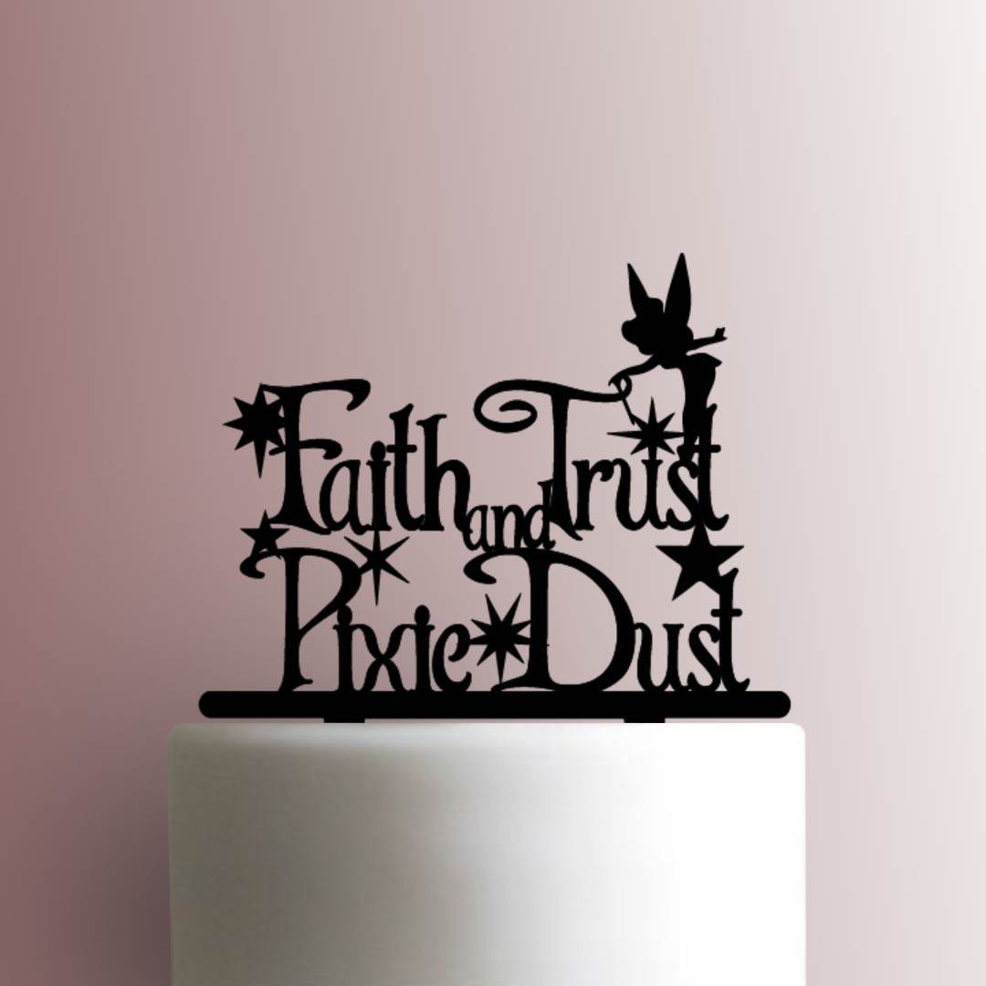 Peter Pan ? Tinkerbell Faith Trust and Pixie Dust - Acrylic Cake Topper