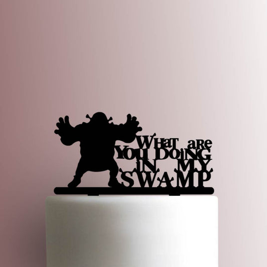 Shrek ? What Are You Doing In My Swamp - Acrylic Cake Topper