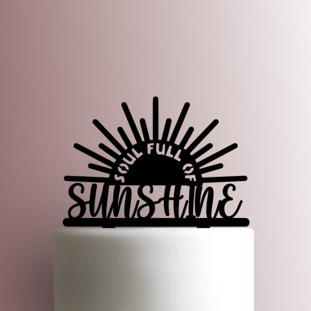 Soul Full of Sunshine - Acrylic Cake Topper