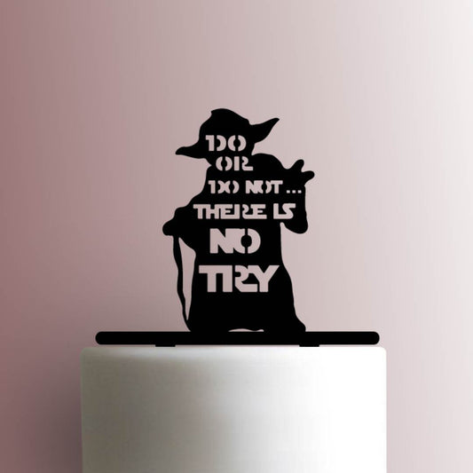 Star Wars ? Yoda Do or Do Not There is No Try - Acrylic Cake Topper