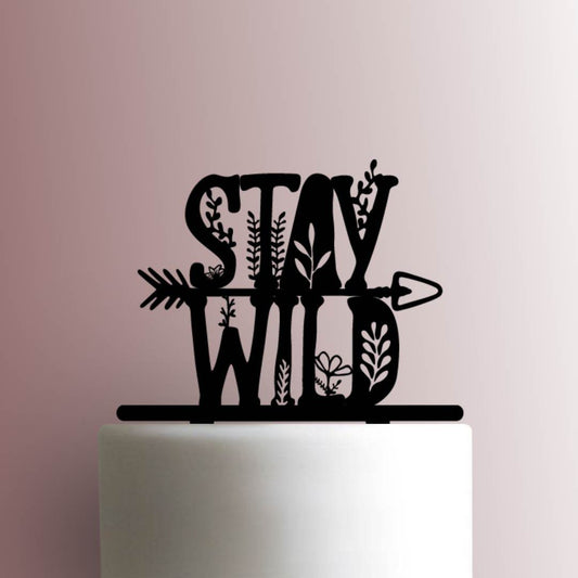 Stay Wild - Acrylic Cake Topper