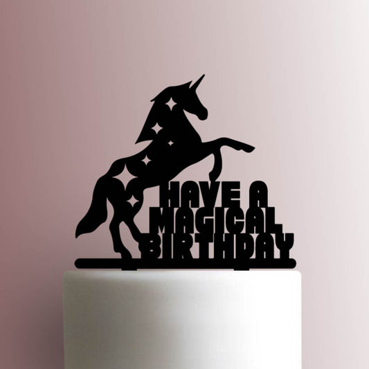 Unicorn Have A Magical Birthday - Acrylic Cake Topper