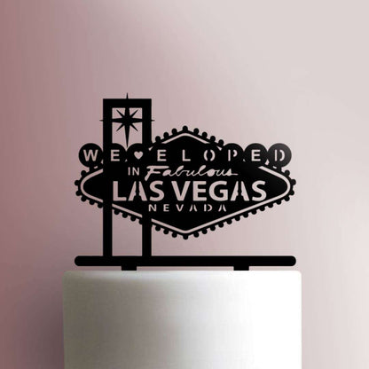 We Eloped in Fabulous Las Vegas- Acrylic Cake Topper