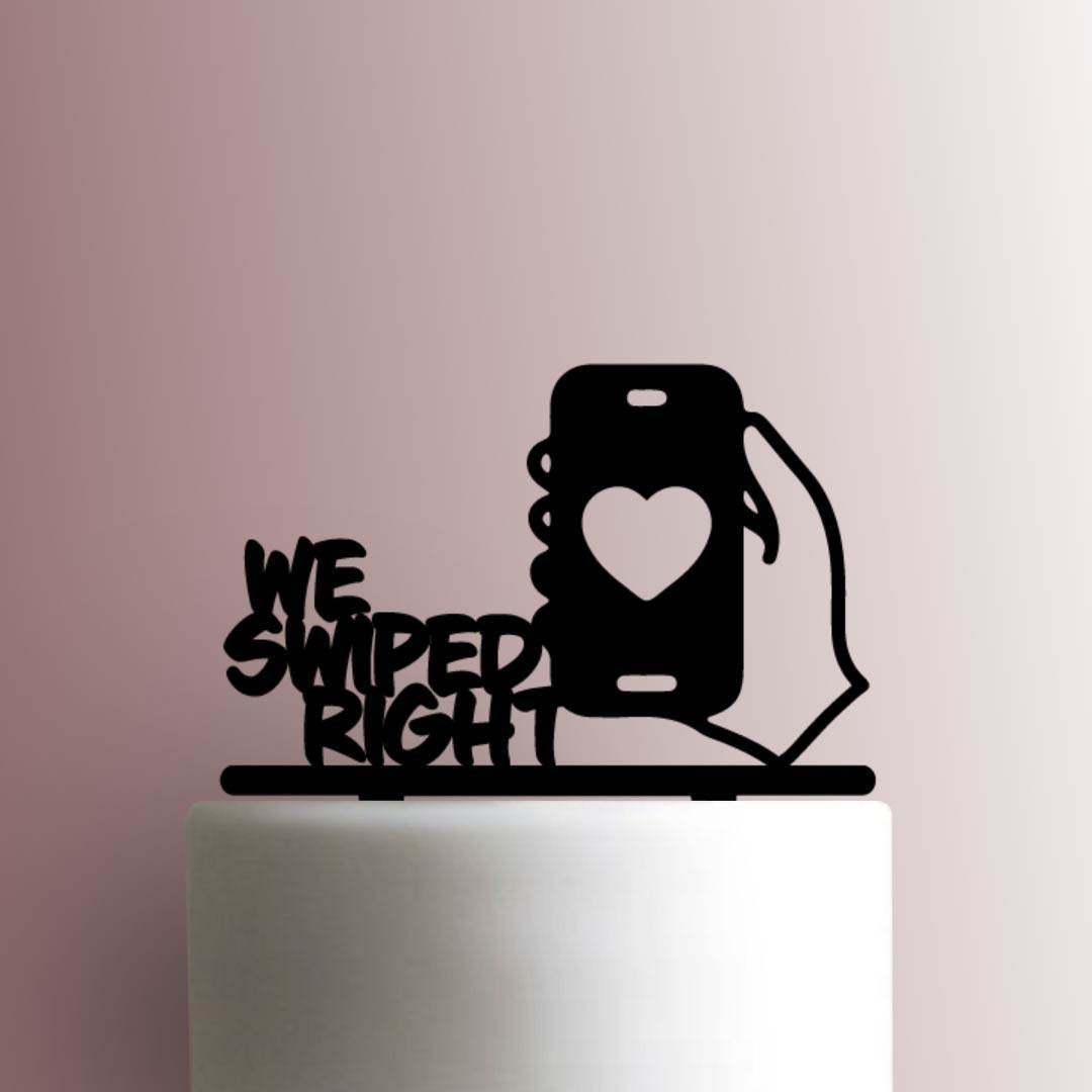 We Swiped Right - Acrylic Cake Topper